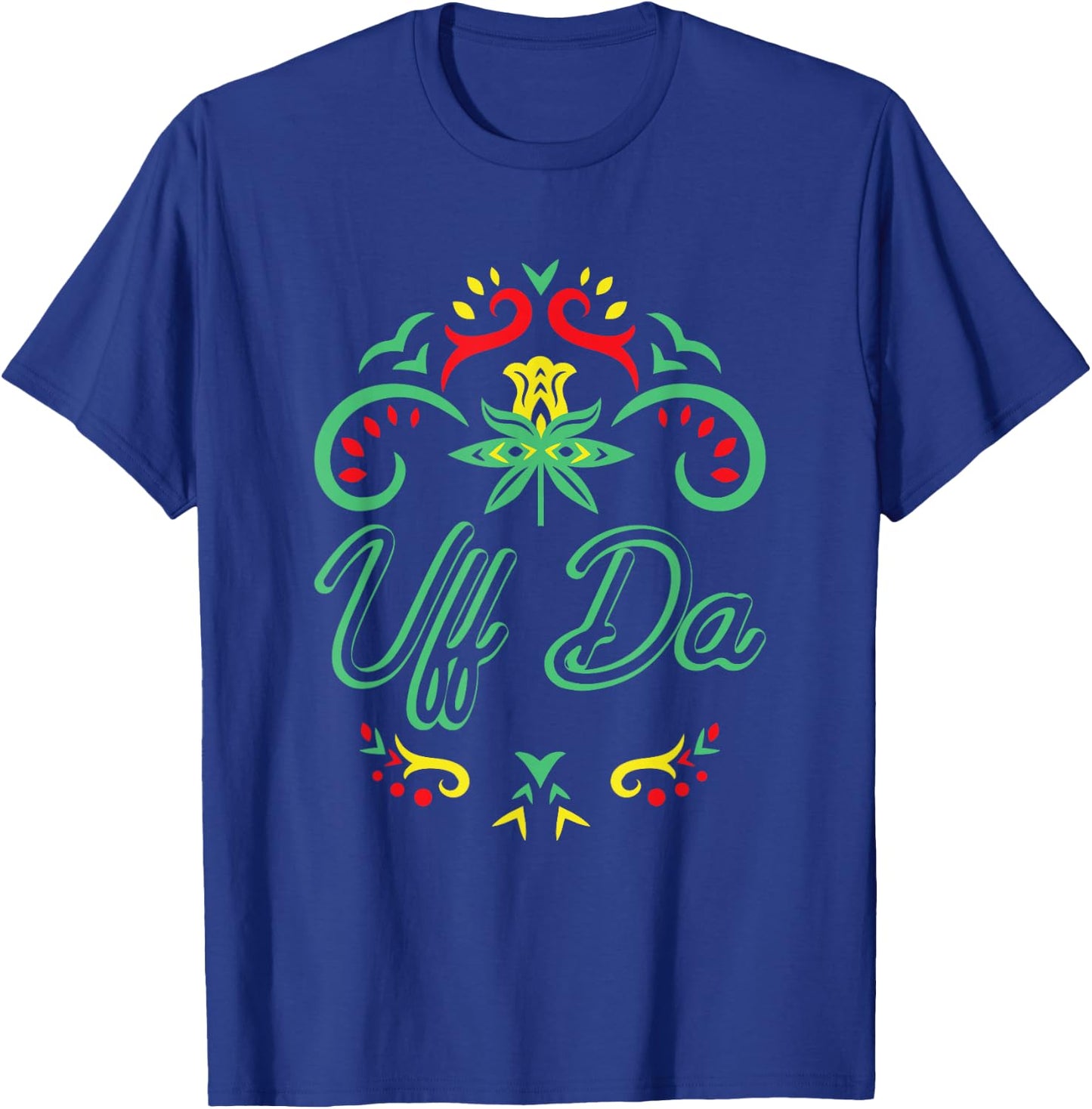 Uff Da Norwegian Rosemaling Funny Scandinavian Folk Norway T-Shirt - T-Shirt | Royal