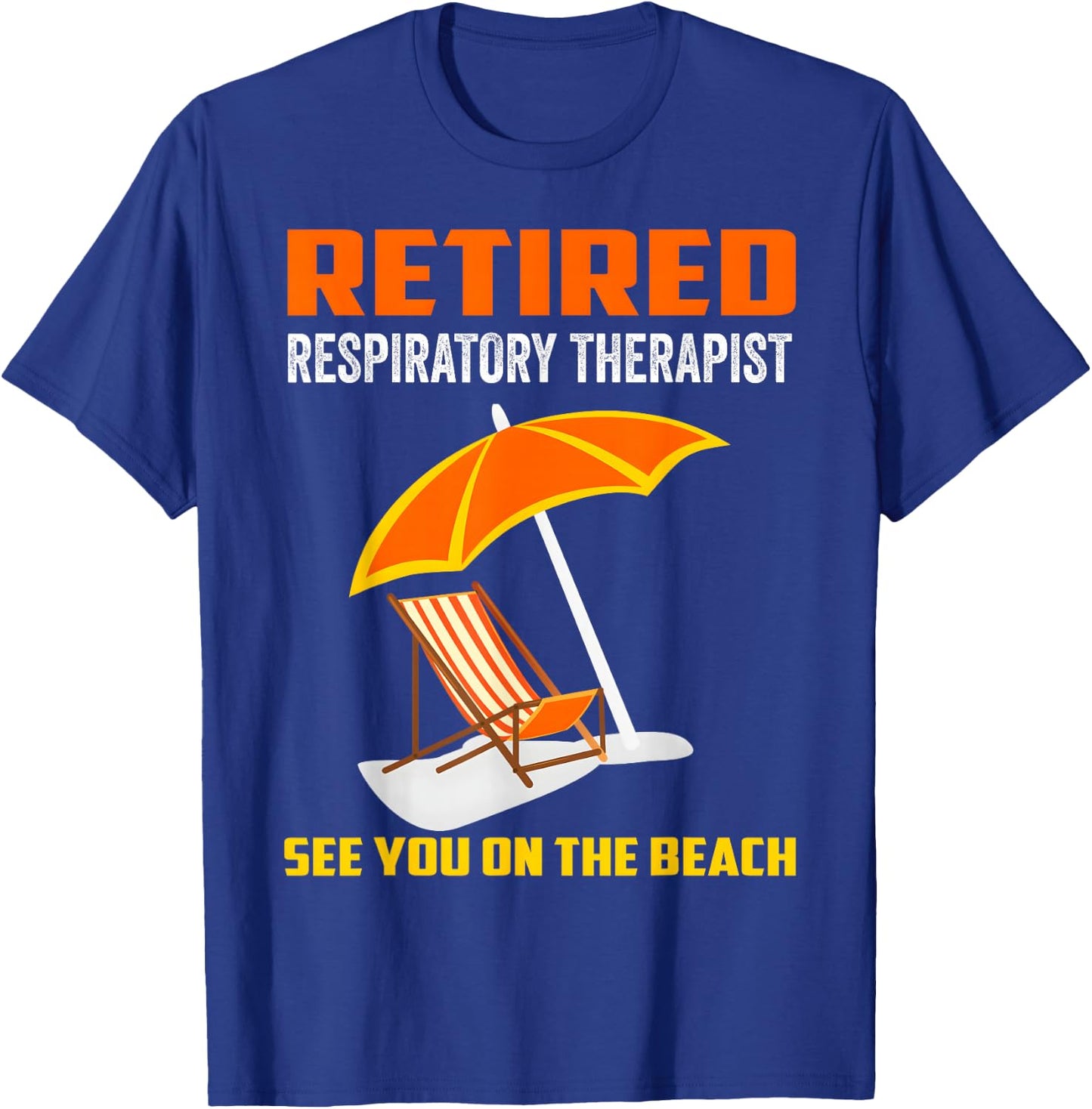 Retired Respiratory Therapist RT Retirement Gifts T-Shirt - T-Shirt | Royal