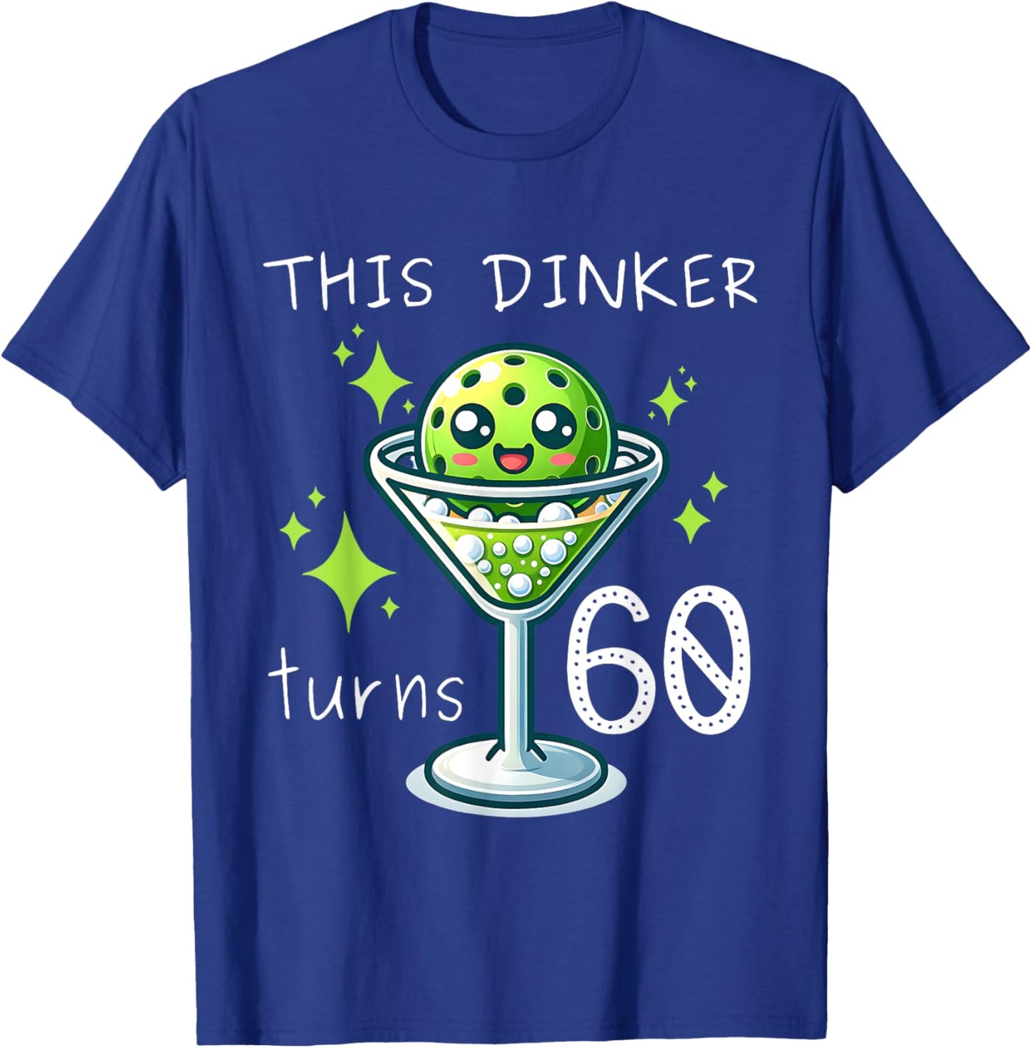 This Dinker Turns 60 Pickleball 60th Birthday T-Shirt - T-Shirt | Royal