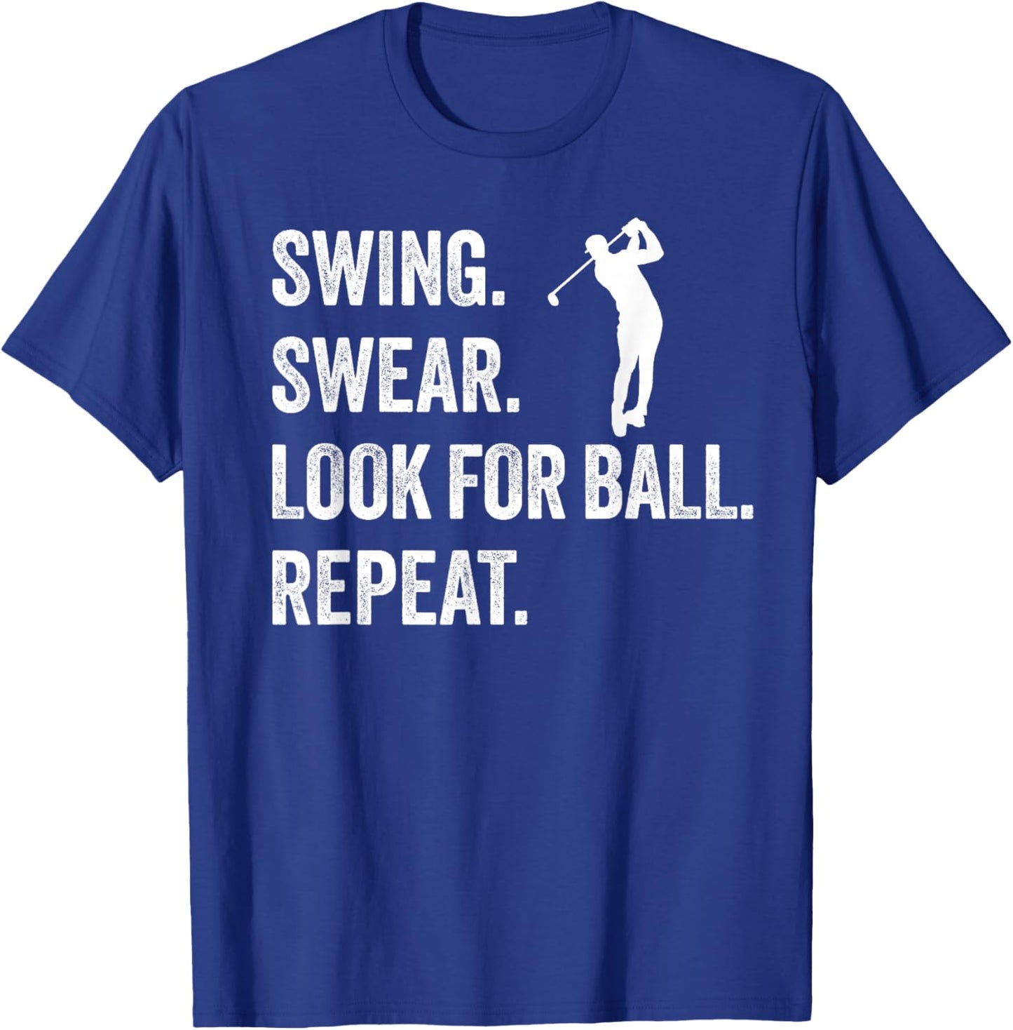 Funny golf shirts LOOK FOR BALL REPEAT T-Shirt - T-Shirt | Royal