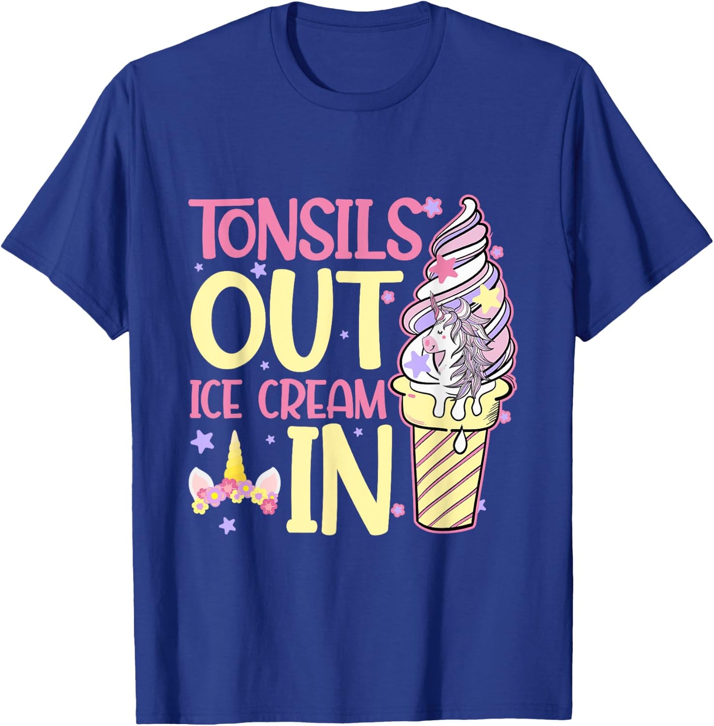 Tonsils Out Ice Cream In Unicorn Children Get Well T-Shirt - T-Shirt | Royal