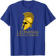 Ancient Classical Greek History Leonidas King Of Sparta T-Shirt - T-Shirt | Royal