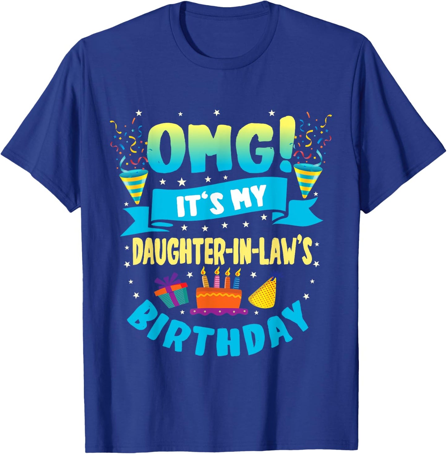 OMG It's My Daughter in Law Birthday T-Shirt - T-Shirt | Royal