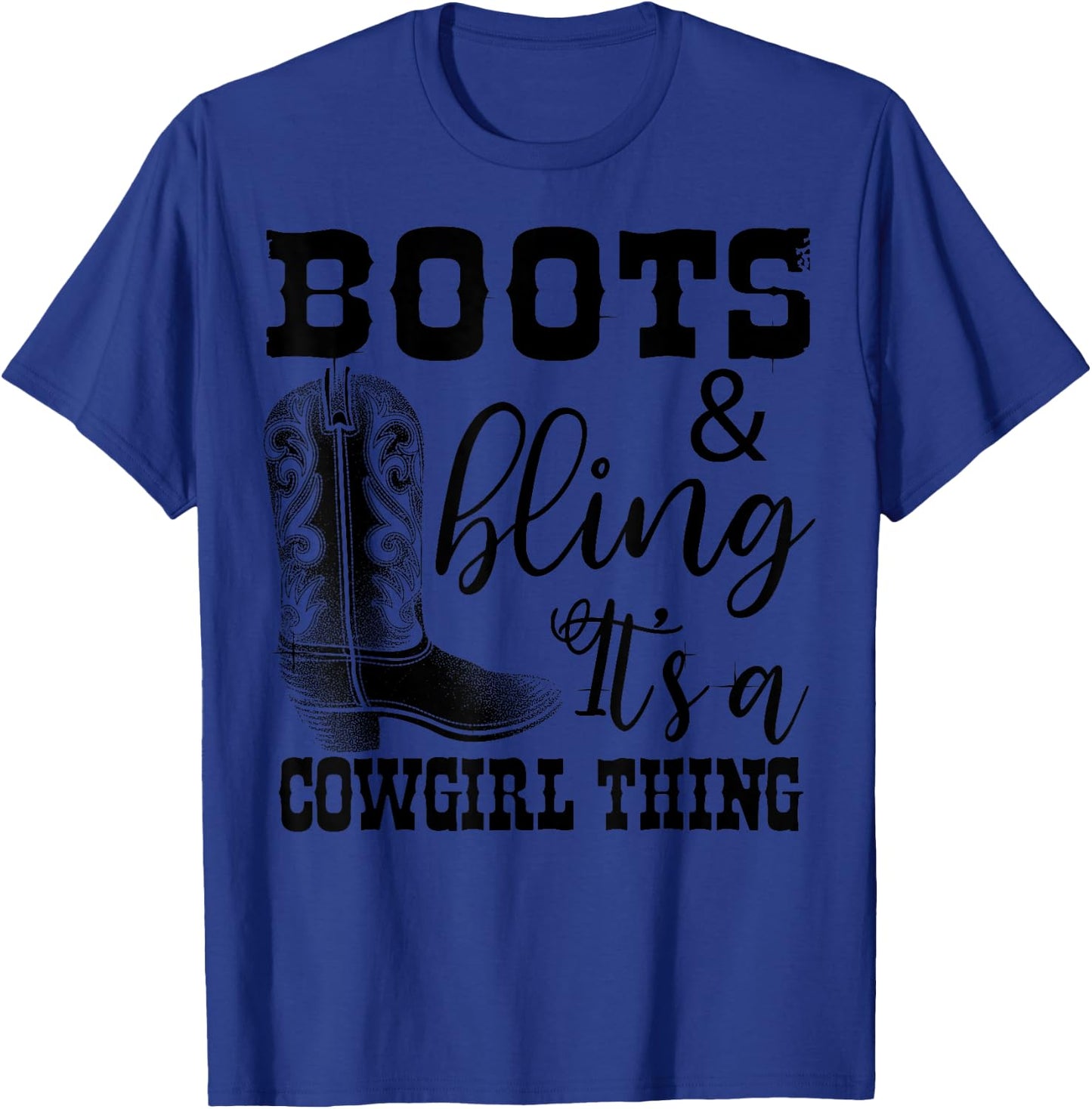 Funny Cowgirl Boots Bling Women Gift Cute Love Country Life T-Shirt - T-Shirt | Royal