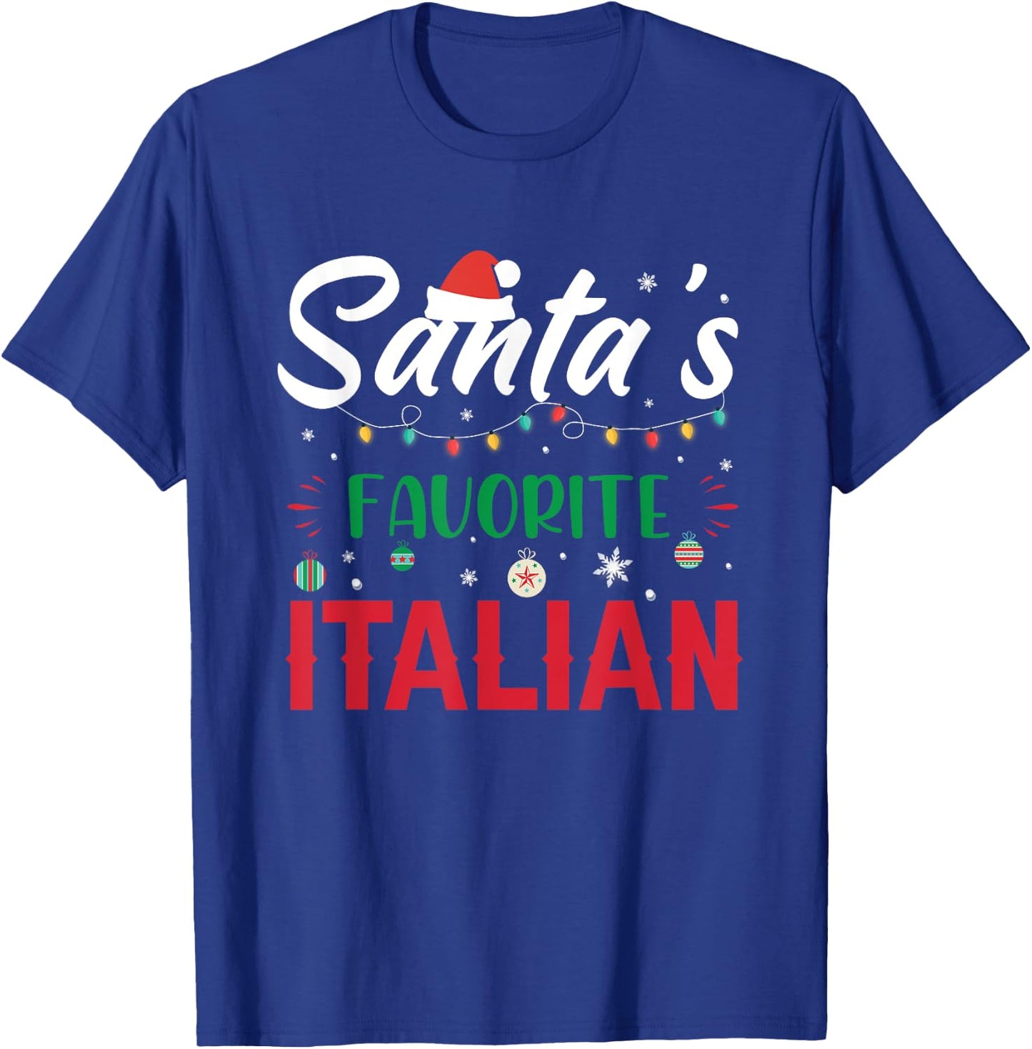 Santa's Favorite Italian Clothing Holiday Gifts Christmas T-Shirt - T-Shirt | Royal