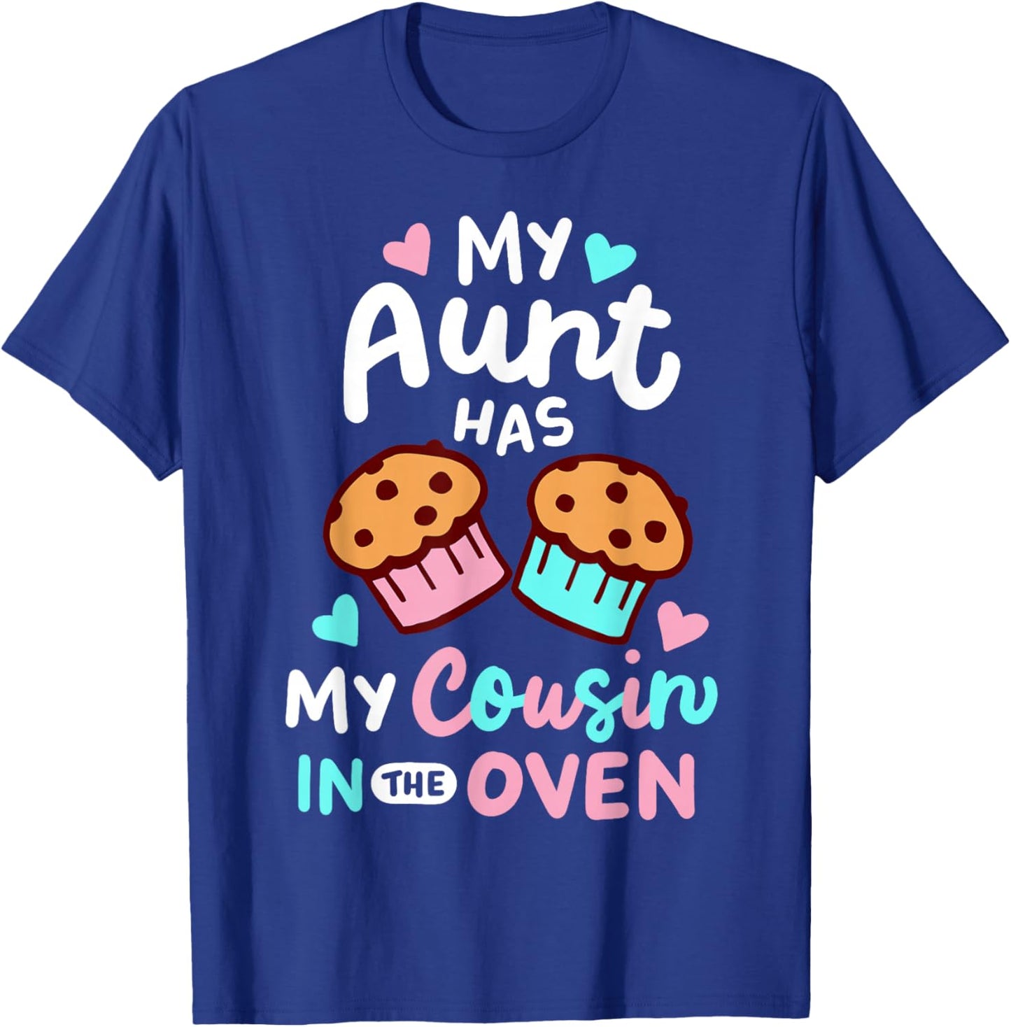 Pregnancy Announcement Pregnant My Aunt Has My Cousin In The Oven , Small, Black T-Shirt - T-Shirt | Royal