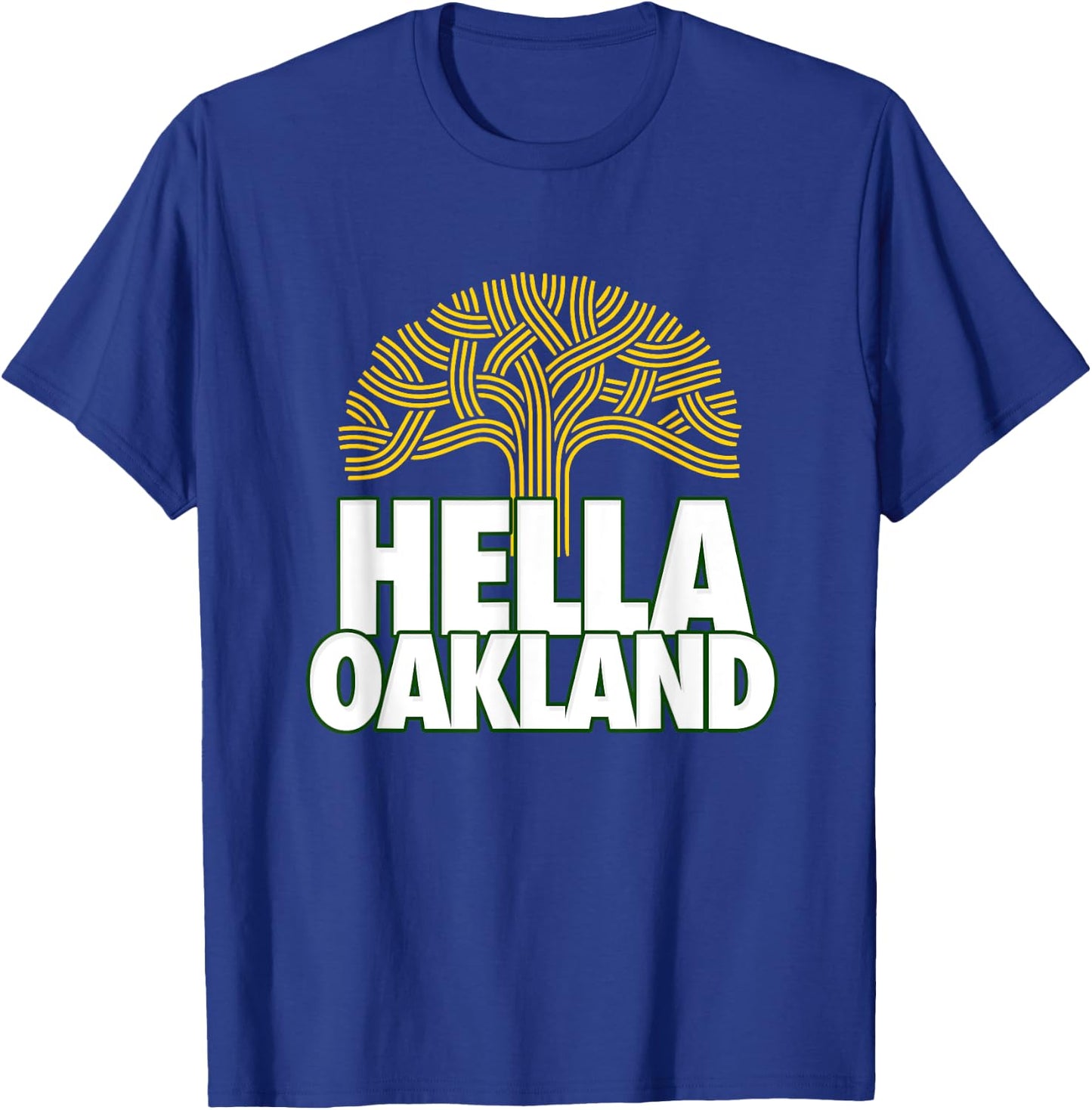Hella Oakland shirts, Hella Bay, The Bay, Oakland Tree, 510 T-Shirt - T-Shirt | Royal