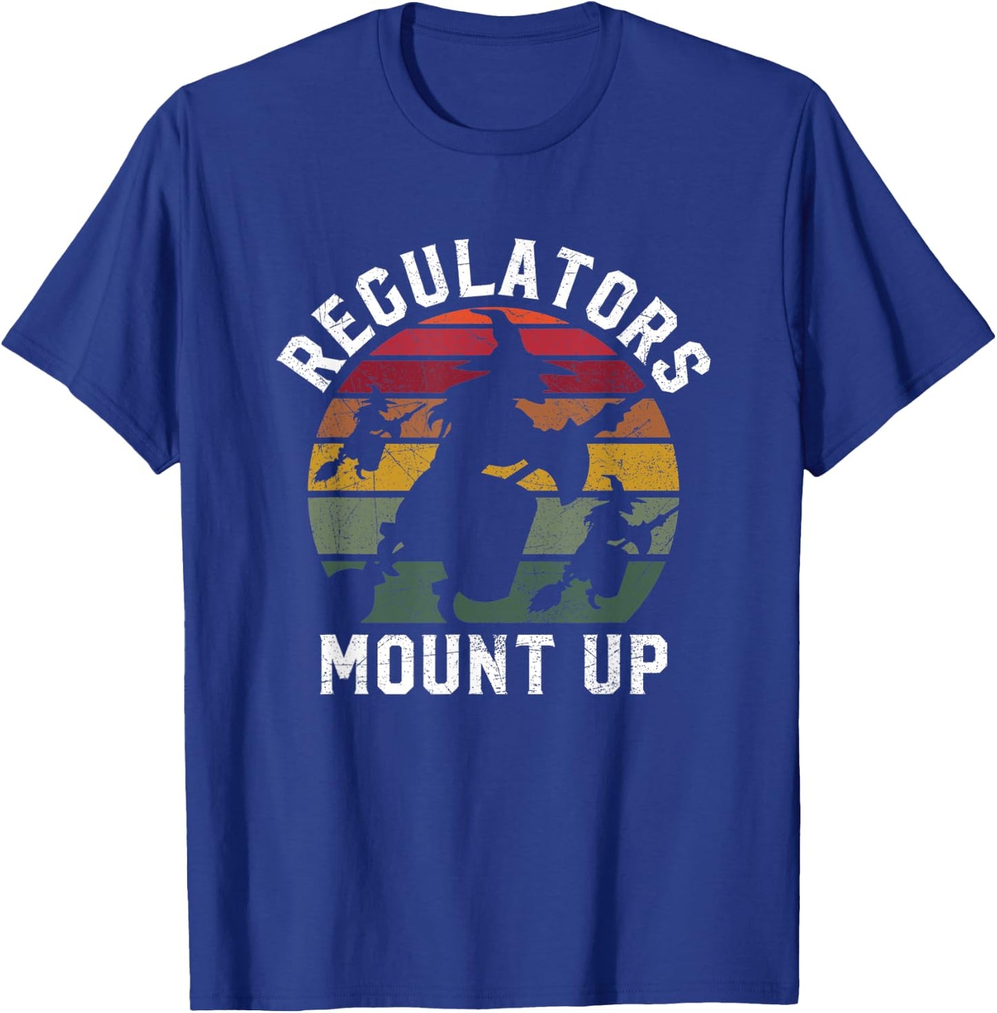 Regulators Mount Up Halloween Witch T-Shirt - T-Shirt | Royal