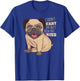 I Didn't Fart My Butt Blew You A Kiss - Funny Pug Dog T-Shirt - T-Shirt | Royal