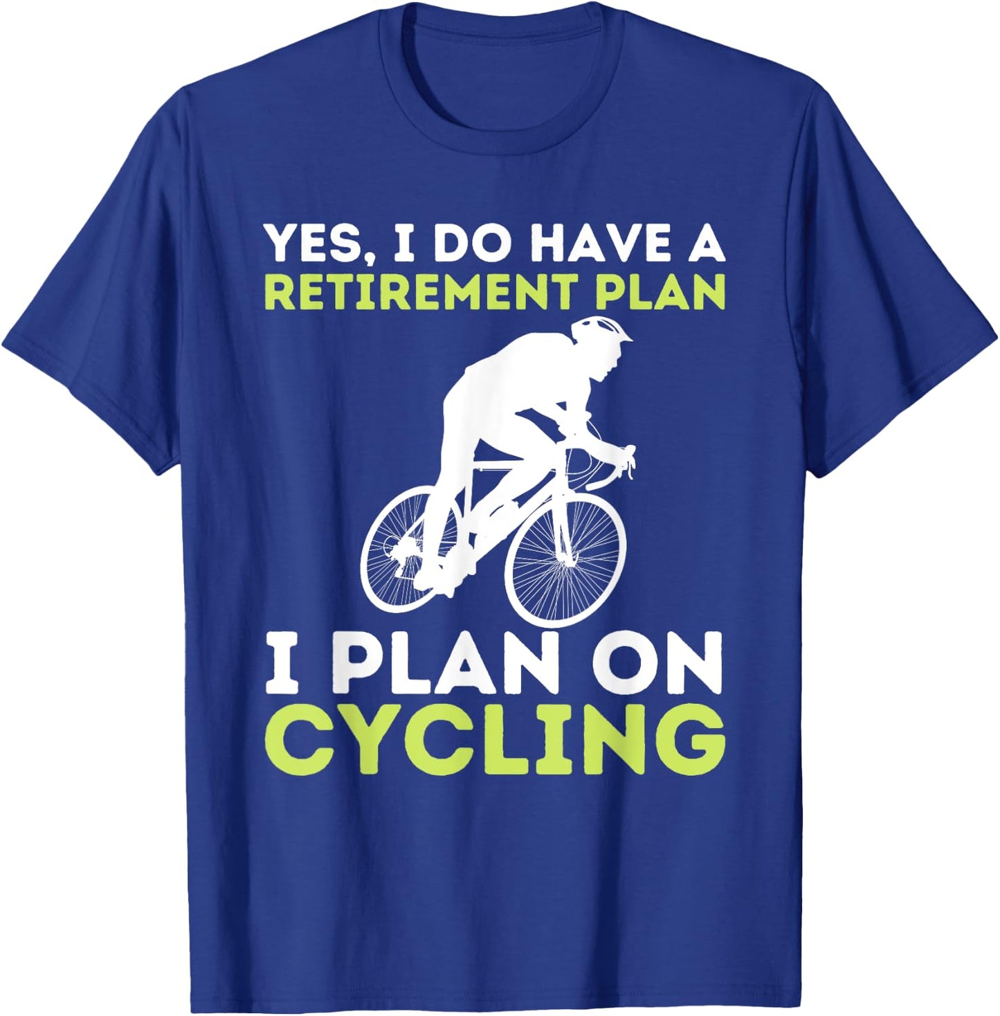 Funny Retirement Plan Cycling - Bike Lover Bicycling Cyclist T-Shirt - T-Shirt | Royal