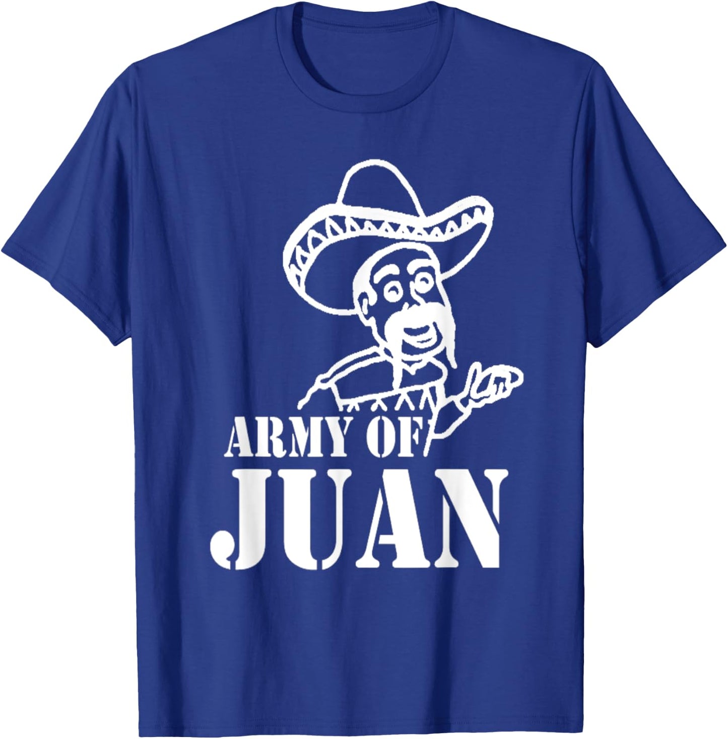 Army of Juan T-Shirt - T-Shirt | Royal