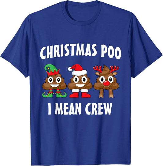 Christmas Poo I Mean Crew Funny Poop T-Shirt - T-Shirt | Royal