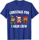 Christmas Poo I Mean Crew Funny Poop T-Shirt - T-Shirt | Royal