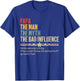 Papa The Man The Myth The Bad Influence Vintage Father's Day T-Shirt - T-Shirt | Royal