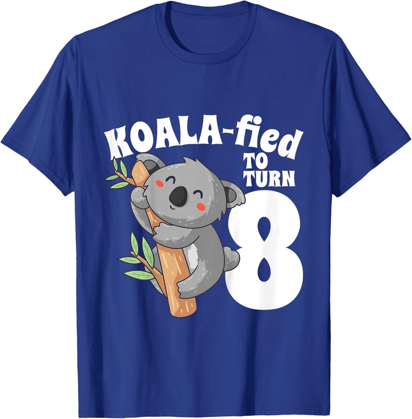 8 Year Old Koala Birthday Koalafied Girl Cute 8th Girls Gift T-Shirt - T-Shirt | Royal