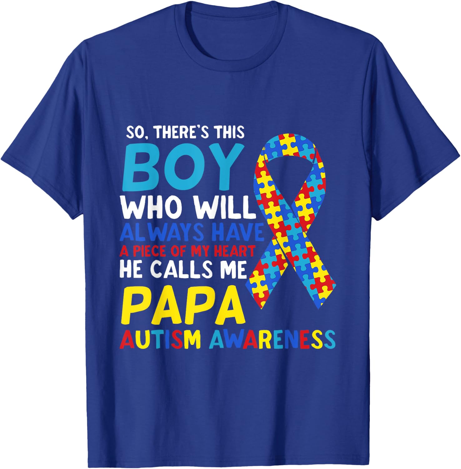 There's This Boy He Calls Me Papa Father Autism Awareness T-Shirt - T-Shirt | Royal