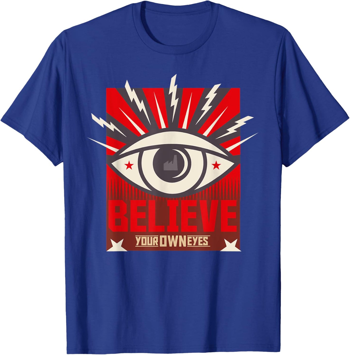 Believe Your Own Eyes All Seeing Eye Illuminati Women Men T-Shirt - T-Shirt | Royal