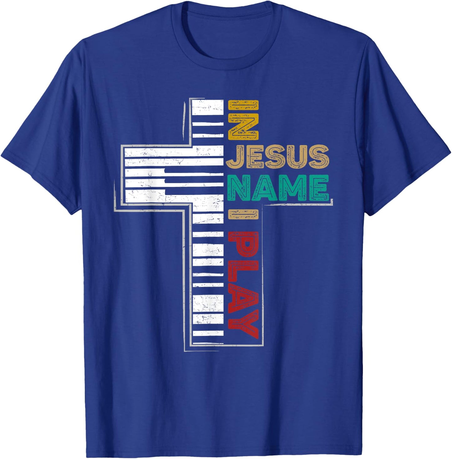 In Jesus Name I Play Piano Shirt Vintage Christian Saying T-Shirt - T-Shirt | Royal