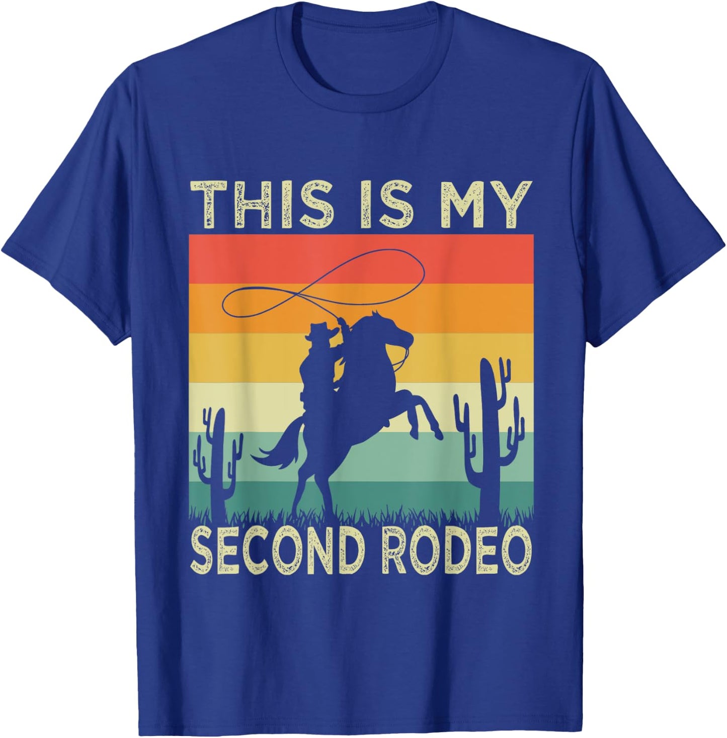 Party This Ain't My First Rodeo It's My Second T-Shirt - T-Shirt | Royal