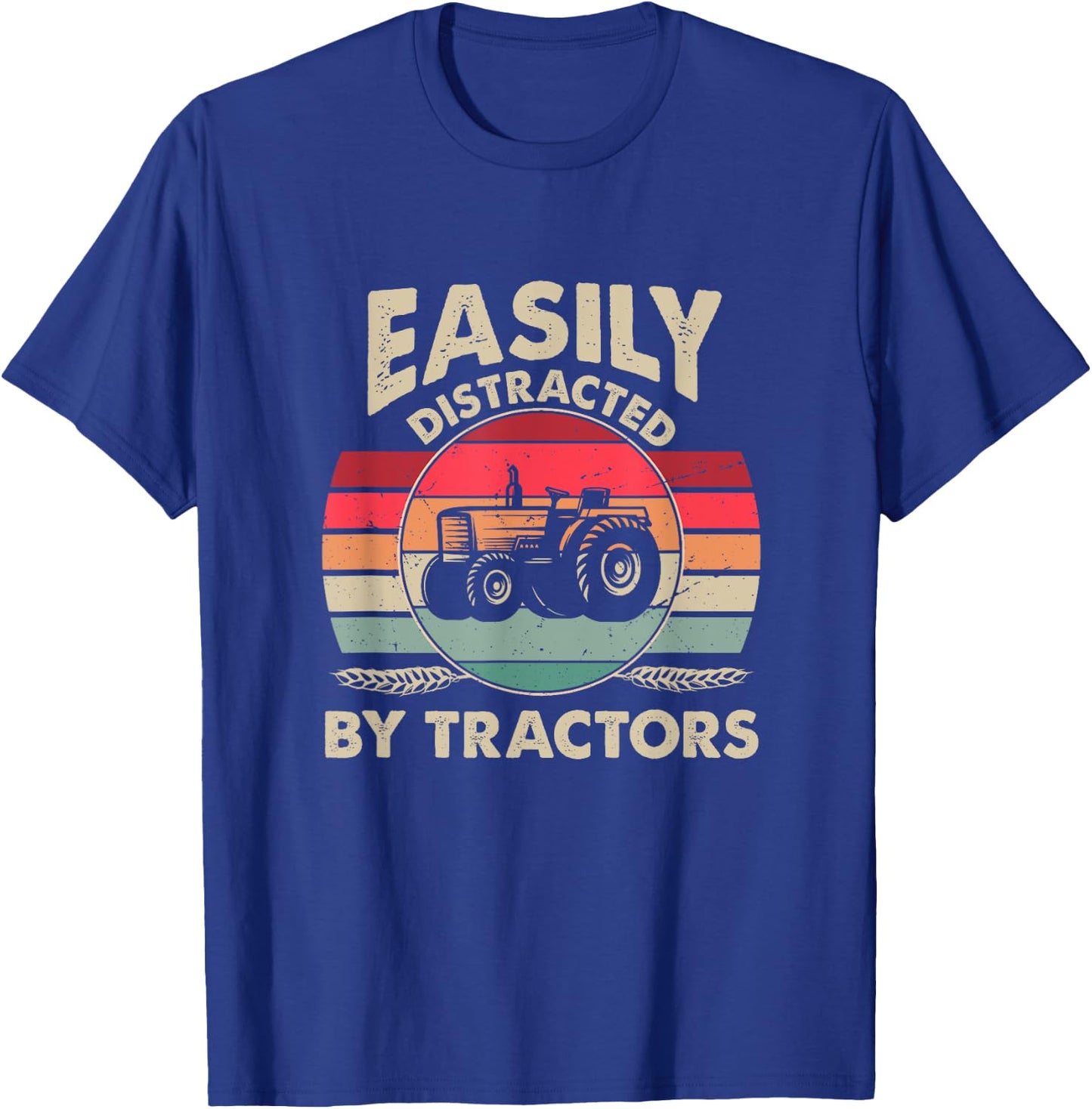 Easily Distracted By Tractors Funny Farming Quote T-Shirt - T-Shirt | Royal