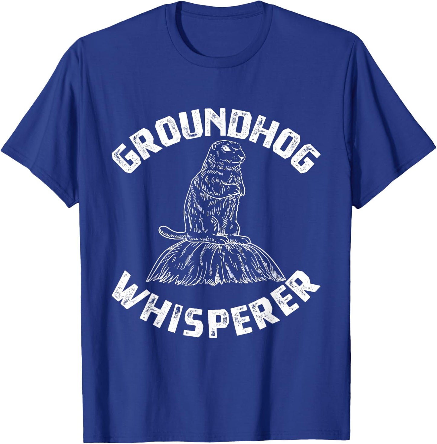 Groundhog Whisperer - Funny Woodchuck Groundhog Day T-Shirt - T-Shirt | Royal