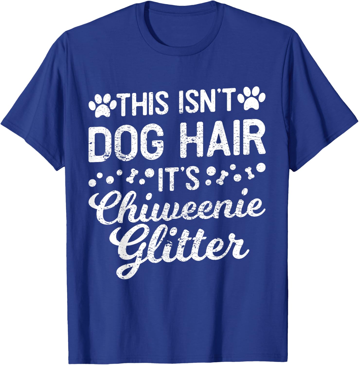 This Isn't Dog Hair It's Chiweenie Funny Puppy Lover Men Women T-Shirt - T-Shirt | Royal