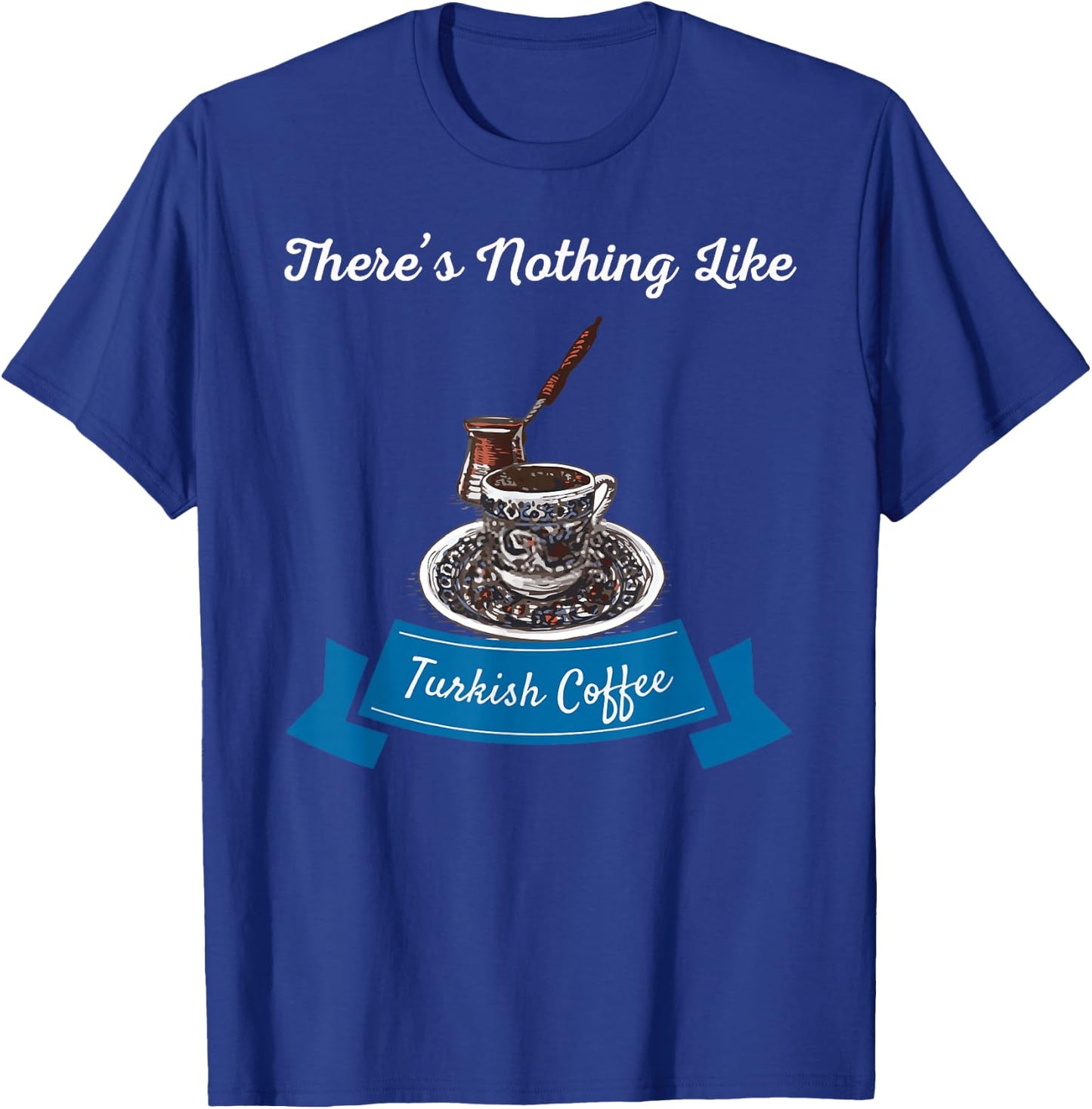 Turkish coffee saying T-Shirt - T-Shirt | Royal