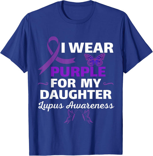 I Wear Purple For My Daughter Lupus Awareness funny T-Shirt - T-Shirt | Royal