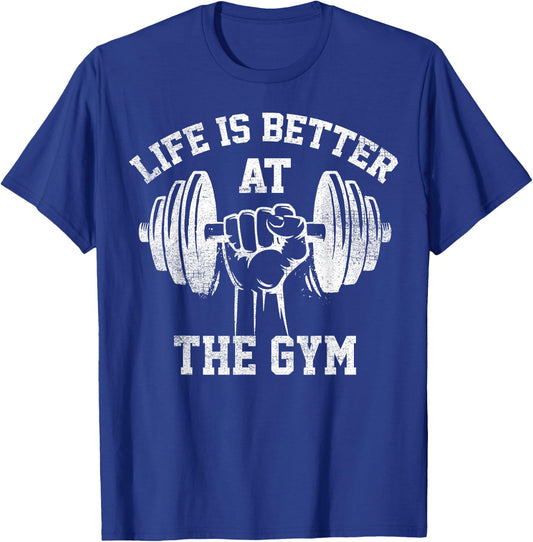 Life Is Better At The Gym Funny Workout Apparel Humor T-Shirt - T-Shirt | Royal