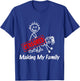 Funny Adult Men, Women Making My Family T-Shirt - T-Shirt | Royal