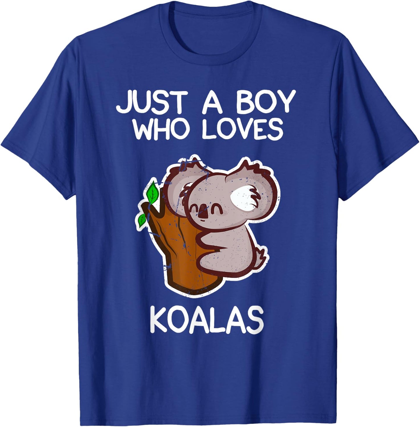 Just A Boy Who Loves Koalas Funny Koala Lover Quote T-Shirt - T-Shirt | Royal