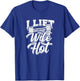 I lift because my wife is hot – Gym fitness T-Shirt - T-Shirt | Royal