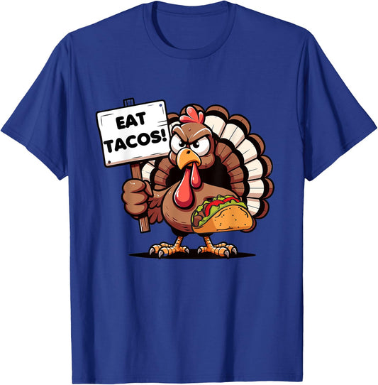 Thanksgiving Turkey Eat Tacos Mexican Thanksgiving Fun T-Shirt - T-Shirt | Royal