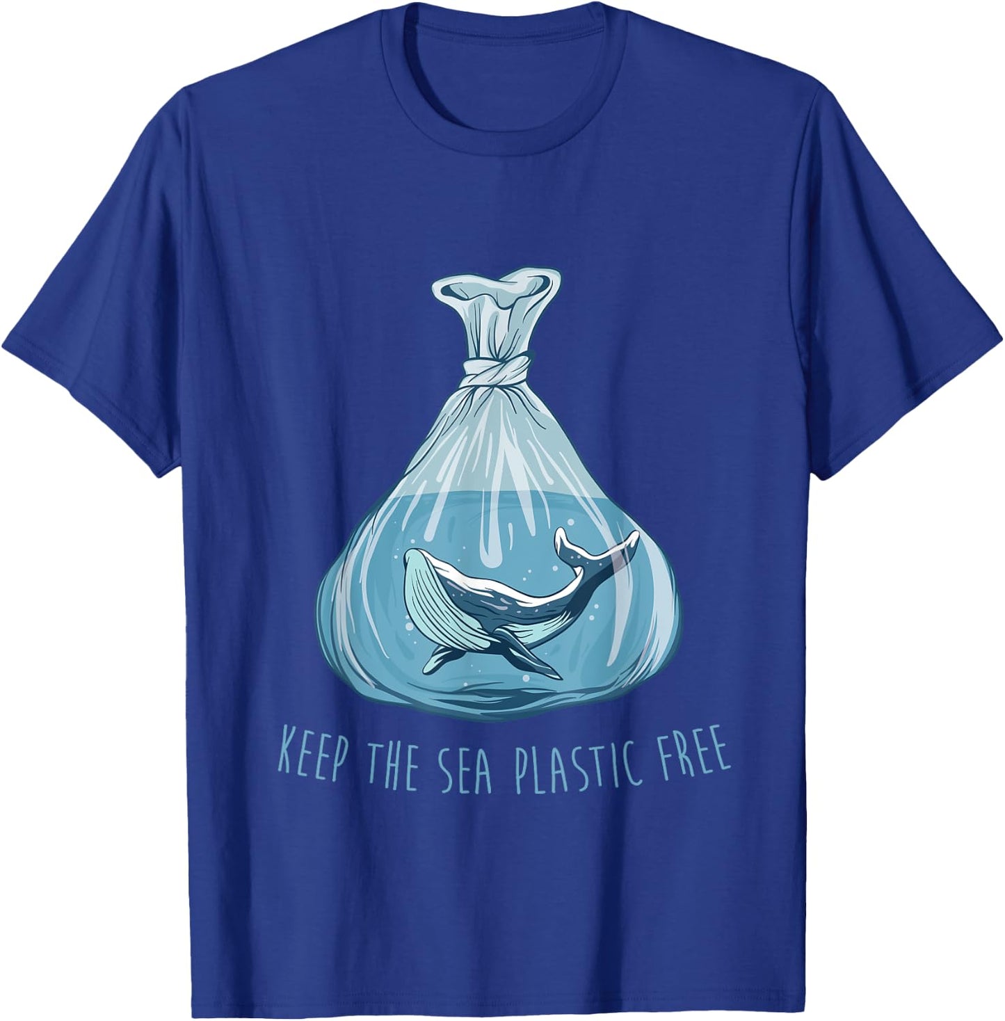 Keep the sea plastic free Save The Planet Environment Ocean T-Shirt - T-Shirt | Royal