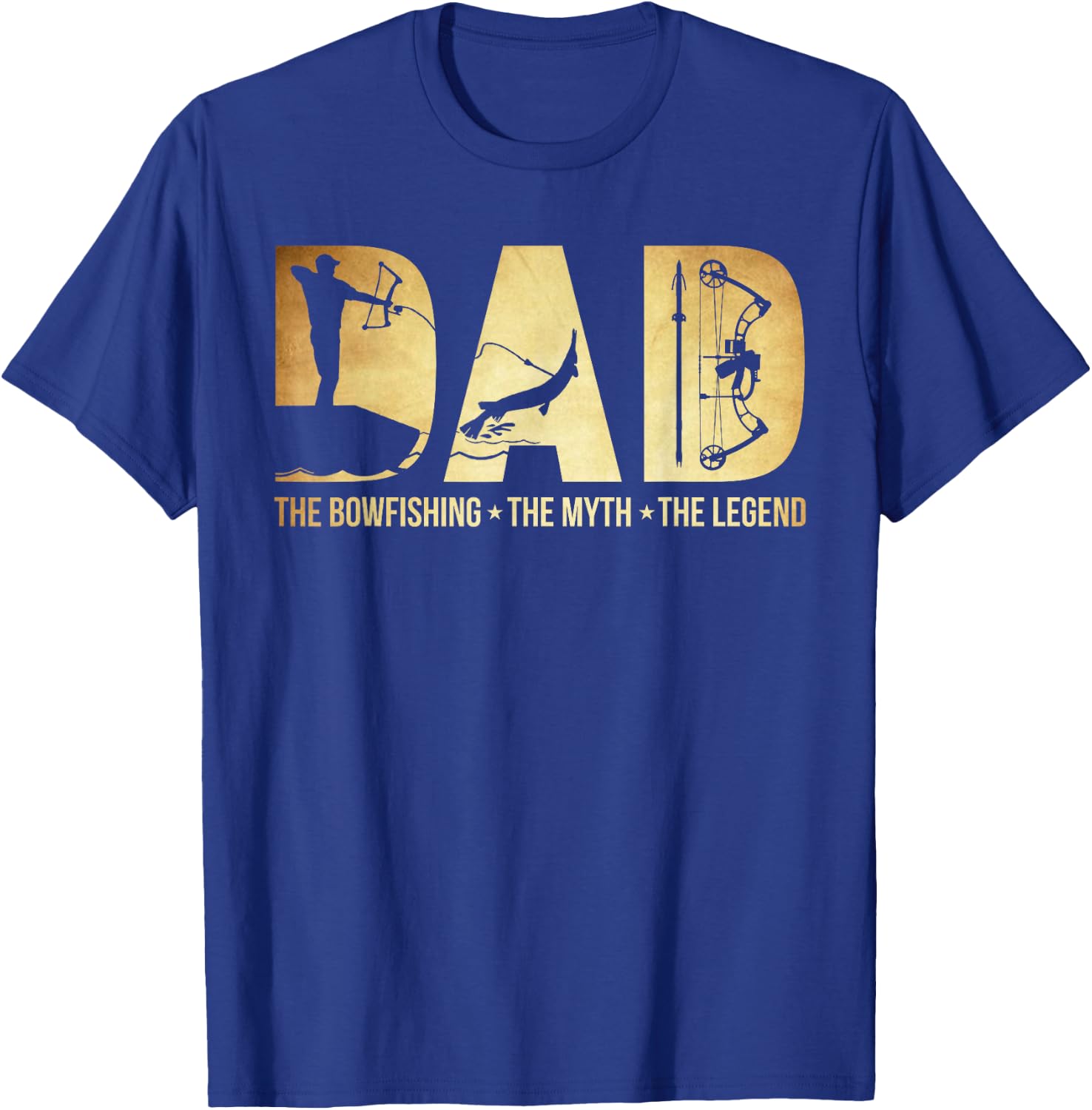 Dad the bowfishing the myth the legend Great Funny Gift dad T-Shirt - T-Shirt | Royal