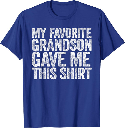 My Favorite Grandson Gave Me This Shirt Men Women Parents T-Shirt - T-Shirt | Royal
