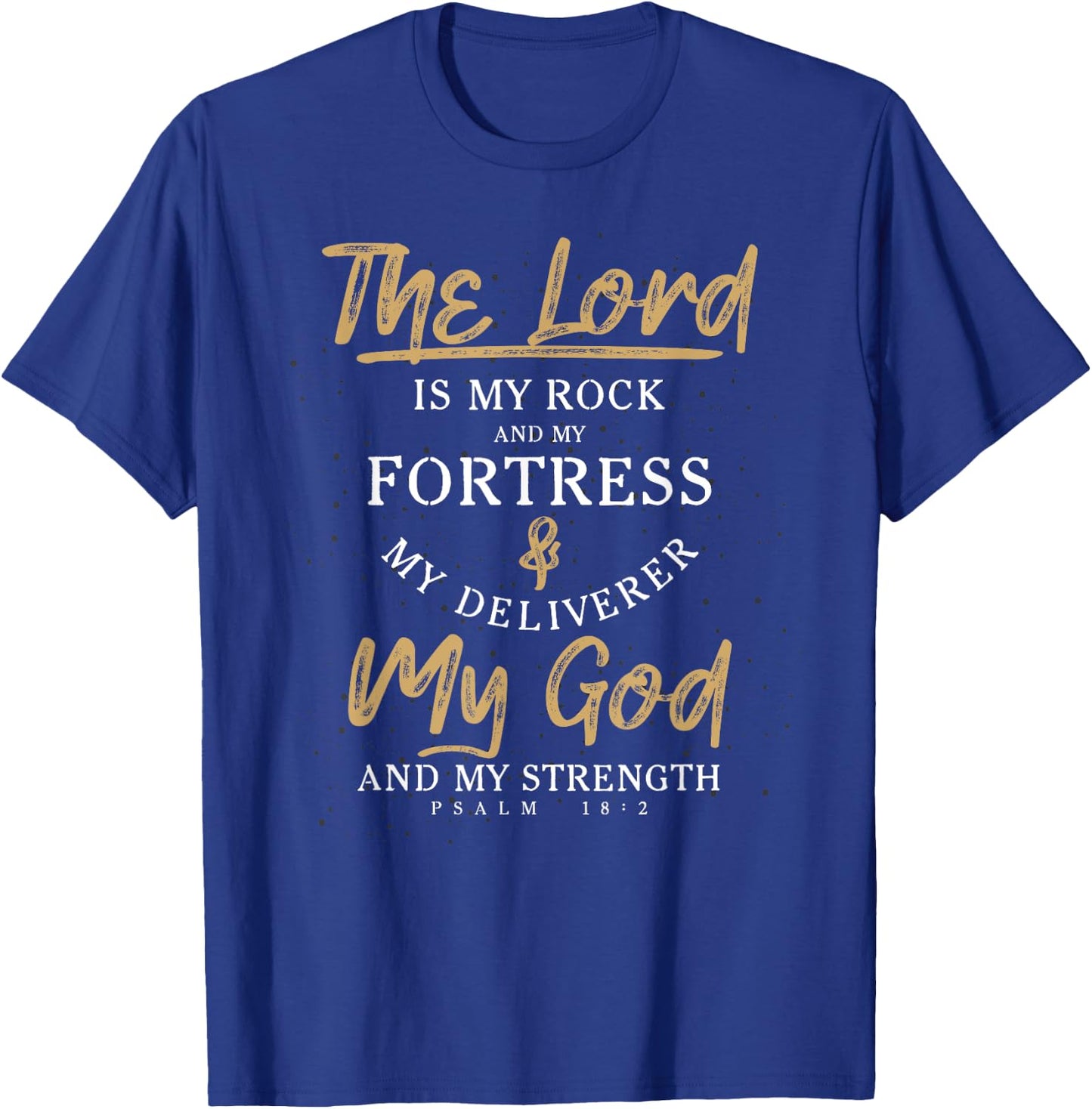 The Lord Is My Rock And My Fortress Prayer T-Shirt - T-Shirt | Royal