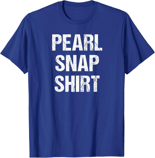 Texas Cowboy and Country Music for Rodeo Lovers a Pearl Snap T-Shirt - T-Shirt | Royal