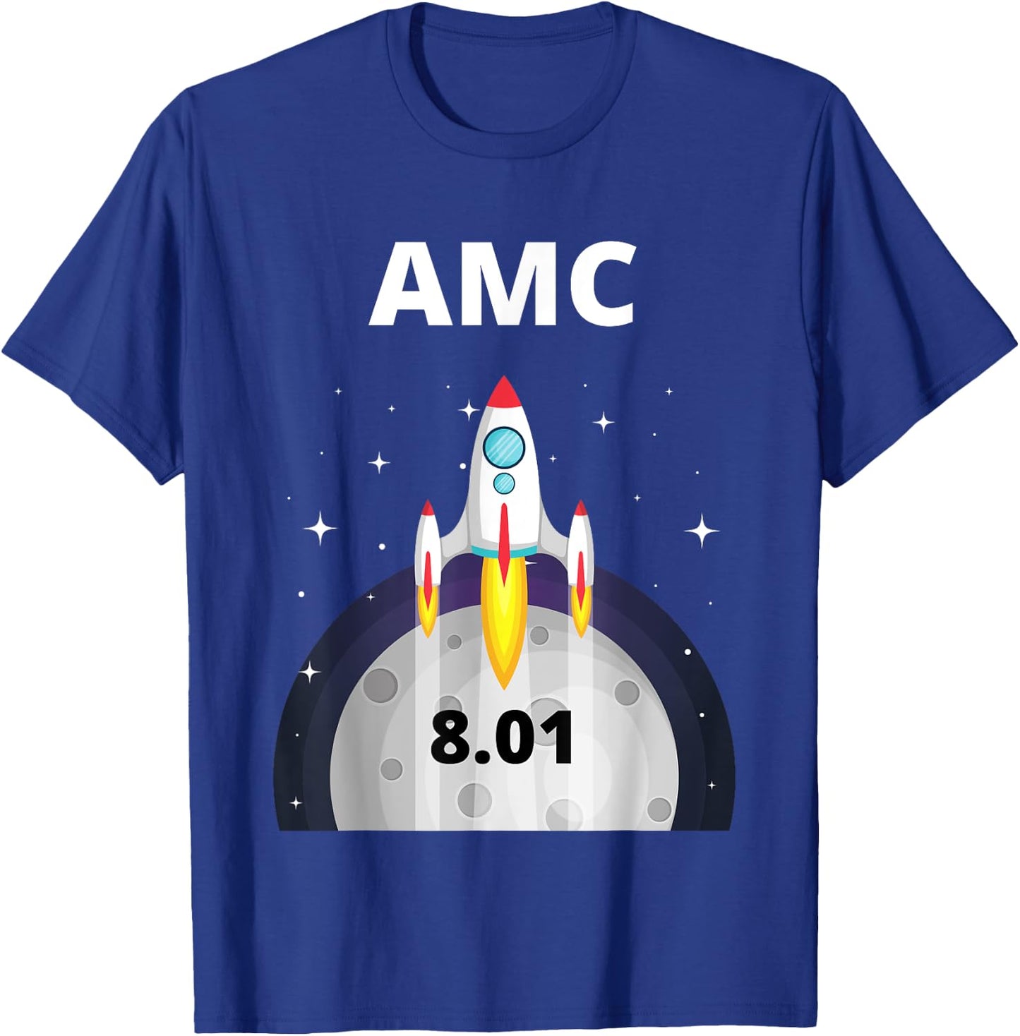 AMC Stock rocket to the moon 8.01 at close T-Shirt - T-Shirt | Royal