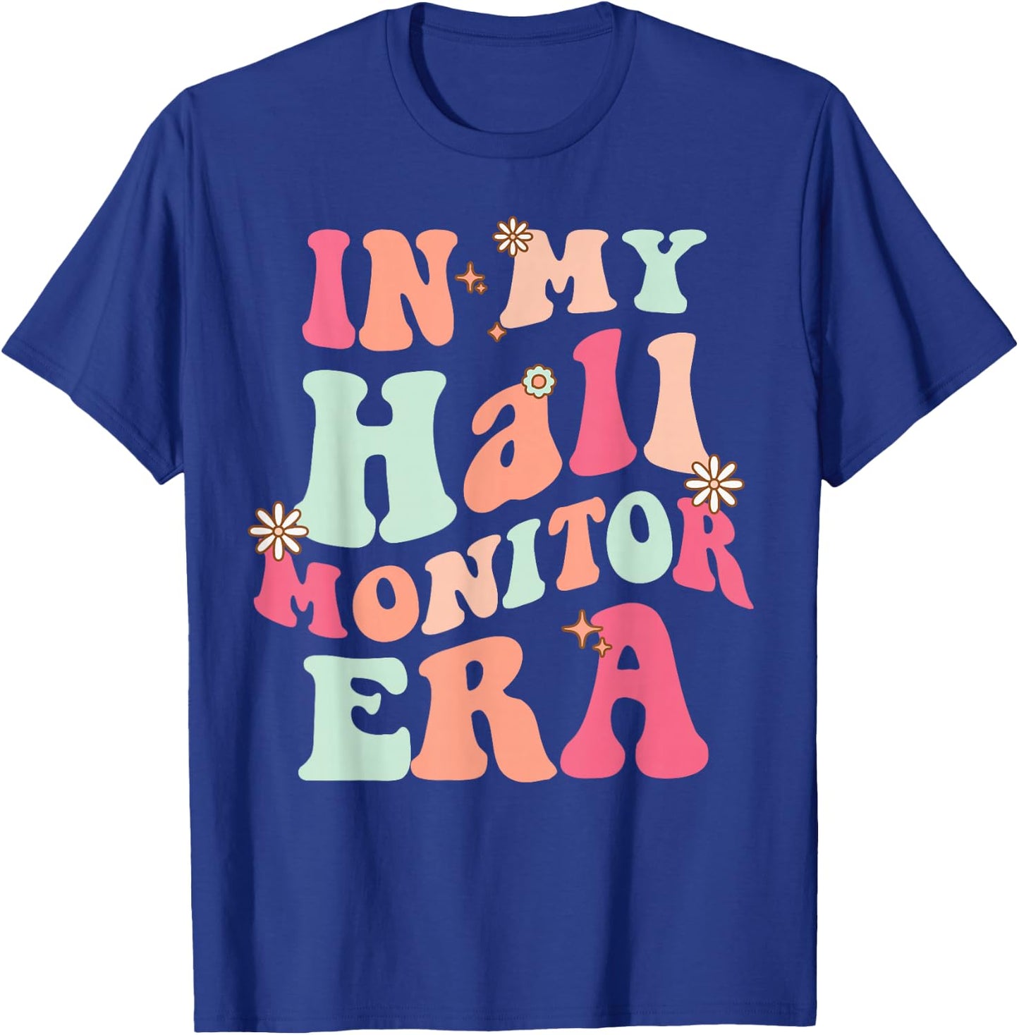 In My Hall Monitor Era School Student Back To School Groovy T-Shirt - T-Shirt | Royal