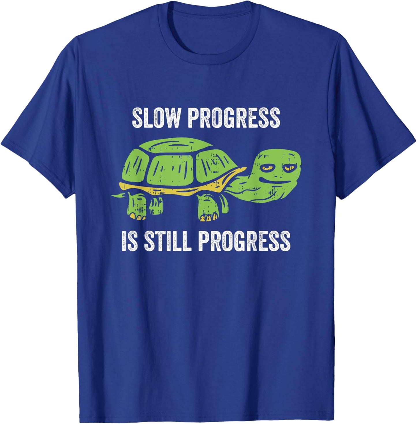 Slow Progress Is Still Progress Turtle Lover Fitness Workout T-Shirt - T-Shirt | Royal