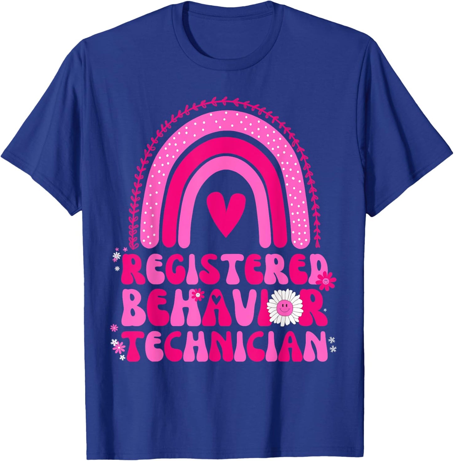 Registered Behavior Technician RBT Rainbow Funny T-Shirt - T-Shirt | Royal