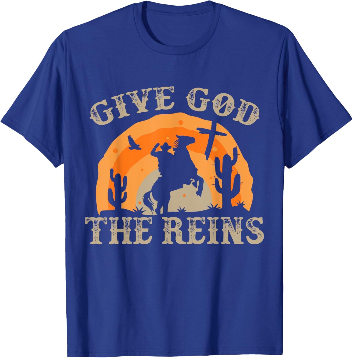 Give God The Reins Cowboy Retro for Christian T-Shirt - T-Shirt | Royal