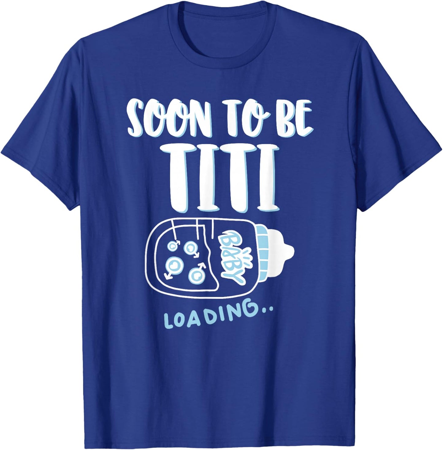 Soon To Be Titi Loading Pregnancy Announcement Boy Baby T-Shirt - T-Shirt | Royal