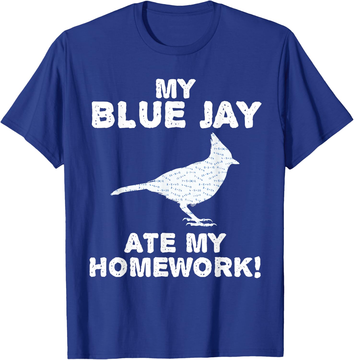 My Blue Jay Ate My Homework Bird Animal Back To School Kid T-Shirt - T-Shirt | Royal