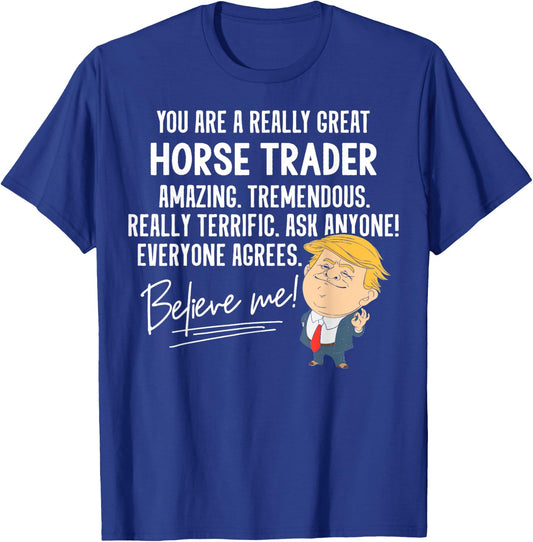 Funny Trump 2020 Really Great Horse Trader Gift Shirt T-Shirt - T-Shirt | Royal