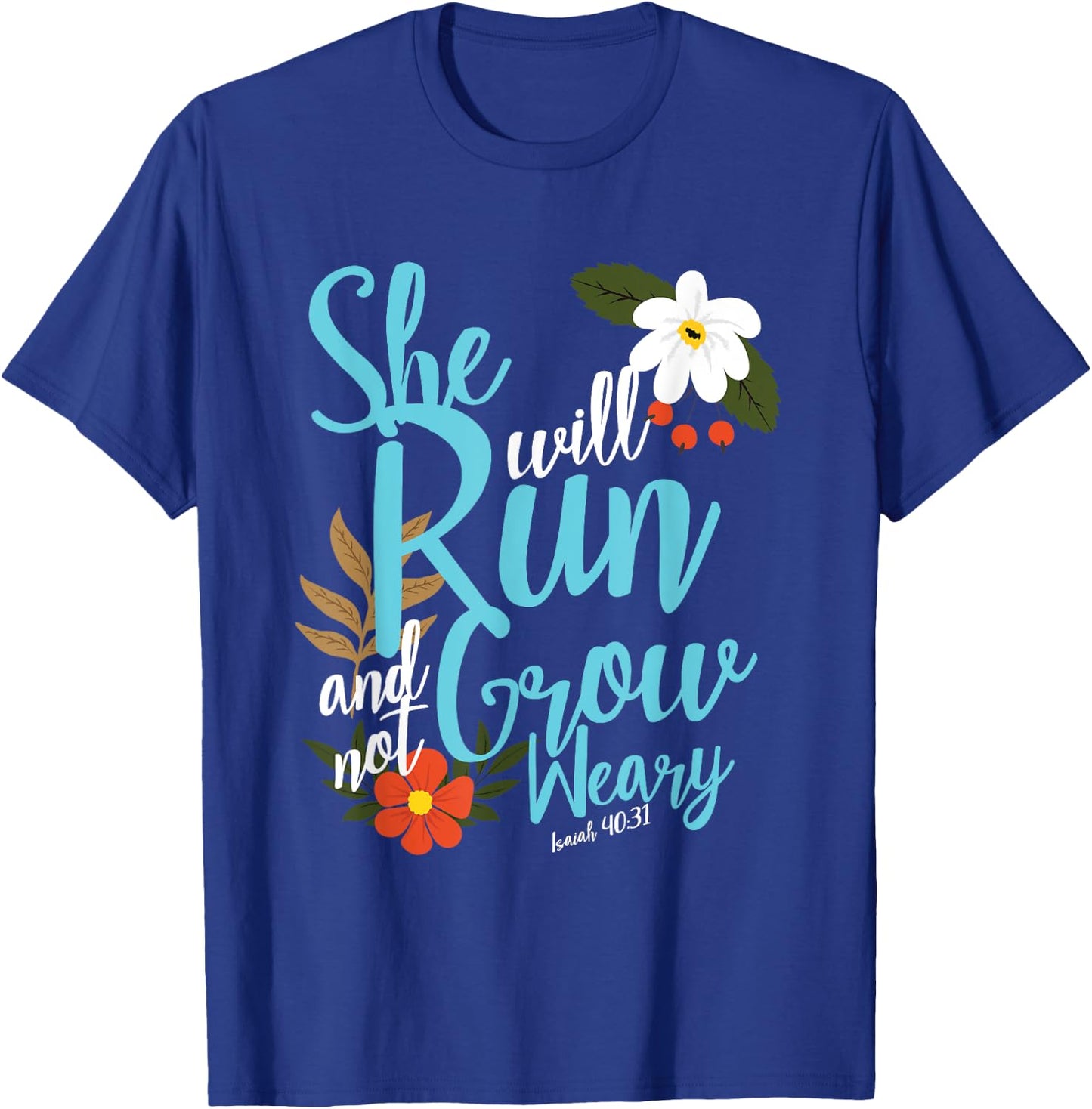 Religious Women Girls That They Run Verse Isaiah 40:31 T-Shirt - T-Shirt | Royal