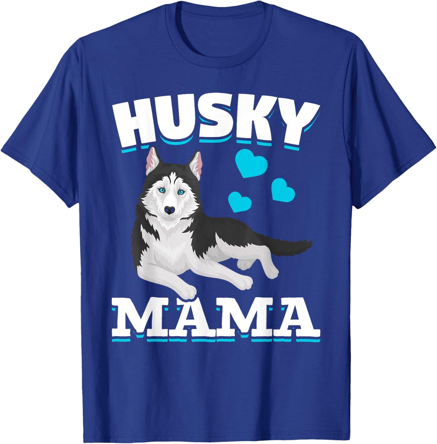 Husky Mama Animal Pet Mom Mothers Day Dog Lover Husky Men Women Kids T-Shirt - T-Shirt | Royal
