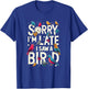 Sorry I'm Late I Saw A Bird Funny Birdwatching Lover Cute T-Shirt - T-Shirt | Royal