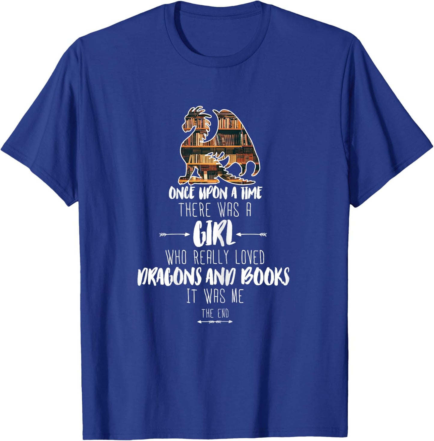 Once upon a time girl who loved dragons and books Dragon T-Shirt - T-Shirt | Royal